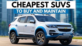 Top 7 Cheapest SUVs to Buy and Maintain That Are Most Reliable [upl. by Aehsrop]