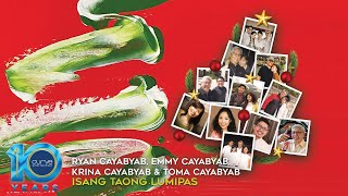 Ryan Cayabyab Emmy Cayabyab Krina Cayabyab amp Toma Cayabyab  Isang Taong Lumipas  Lyric Video [upl. by Adahsar]