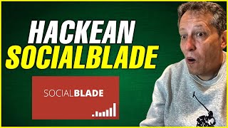 Hackean Social Blade y La Comunidad Se Perocupa [upl. by Woodward]