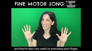 Fine Motor Song quot5 Fingersquot from quotShadowquot [upl. by Huskamp979]