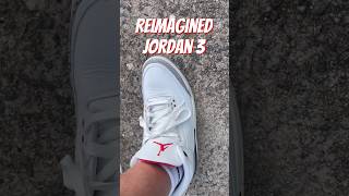 Jordan 3 Reimagined youtubeshorts reimagined jordan jordan3 nike outside sneaker [upl. by Aihpled]