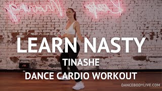 Learn Nasty Tinashe Dance Cardio Workout [upl. by Doowrehs]