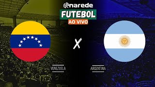 VENEZUELA X ARGENTINA AO VIVO  TRANSMISSÃO ELIMINATÓRIAS COPA DO MUNDO 2026 [upl. by Aznaed646]