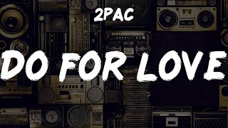 2Pac quotDo For Lovequot Lyrics  Vintage Jams Rediscovered [upl. by Ardnoet279]