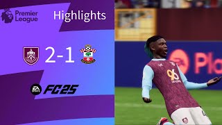 Koné double completes Clarets comeback  Burnley 21 Southampton  FC 25 Premier League Highlights [upl. by Orvan]