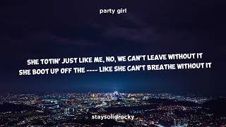 StaySolidRocky  Party Girl Clean  Lyrics 450p Mar 25 2024 Full Song [upl. by Kolivas]