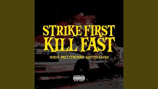 Strike First Kill Fast feat Ghetto Gecko PRETTYMF9INE [upl. by Richart40]