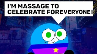 IM MASSAGE TO CELEBRATE FOR EVERYONE [upl. by Yumuk]