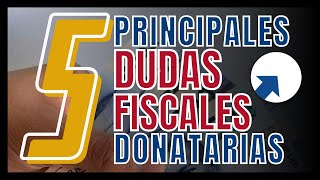 📢 5 Principales Dudas Fiscales para Donatarias Autorizadas [upl. by Brindle325]