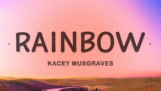 Kacey Musgraves  Rainbow Lyrics [upl. by Wey64]