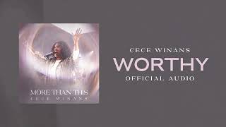 CeCe Winans  Worthy Official Audio [upl. by Nuahc]