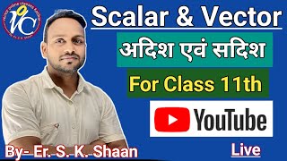 Mastering Scalar amp Vector in Class 11th Physics BySKShaan [upl. by Rratsal]