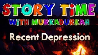 Storytime Recent Depression [upl. by Corly]