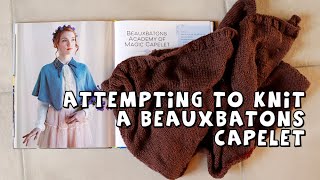 I tried knitting a Beauxbatons capelet [upl. by Gambell556]