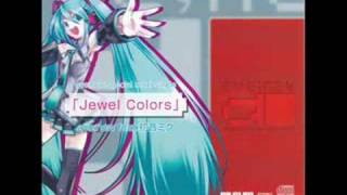 avenew feat初音ミク  Jewel Colors [upl. by Hairym]