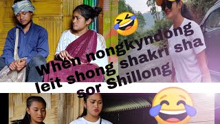 When nongkyndong leit shong shakri sha sor Shillong Khasi new funny video [upl. by Lekzehcey]