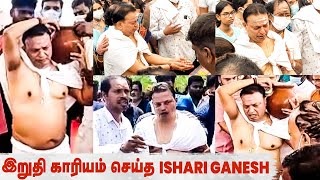 🔴LIVE Ishari Ganesh Mother Funeral  Ishari Velan  Bigg Boss Varun [upl. by Sophy]