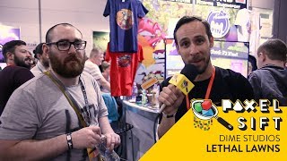 Lethal Lawns  Dime Studios  PAXELSIFT 2018 [upl. by Mok]