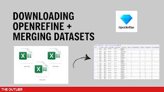 OpenRefine Part 1 Downloading OpenRefine and merging datasets [upl. by Rebeh]