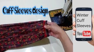 Cuff Sleeves Design Cutting And Stitching  Simple Cuff Sleeves For Winter [upl. by Nytnerb239]