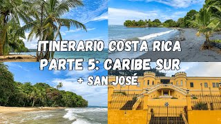 ITINERARIO COSTA RICA PARTE 5 CARIBE SUR  SAN JOSÉ [upl. by Aratal872]