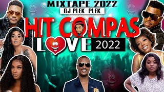 Mixtape 2022 hit compas love By DJ PLEK PLEK [upl. by Manda589]