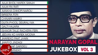 Narayan Gopal Songs Collection  Nepali All Time Hit Songs  Jukebox Vol  3 [upl. by Niai]