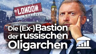 LONDONGRAD Warum so viele RUSSISCHE OLIGARCHEN in England lebten VisualPolitik DE [upl. by Daveda]