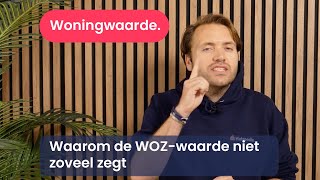 Waarom de WOZ waarde niet zoveel zegt [upl. by Adias]