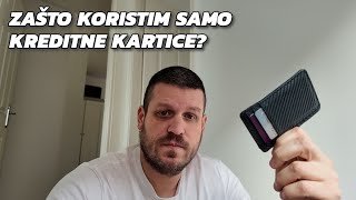 Zašto koristim samo kreditne kartice [upl. by Hitchcock]