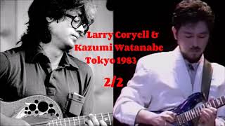 Larry Coryell amp Kazumi Watanabe Tokyo 1983 part2 [upl. by Ellinehc]