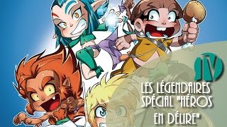 Les Légendaires TV  Bonus N°6  Spécial quotHéros En Délire quot [upl. by Gracie218]