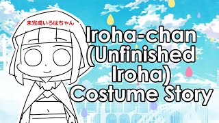 Costume Story Irohachan Unfinished Iroha Costume [upl. by Grunenwald169]