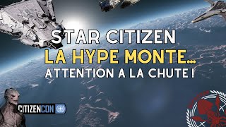 Star Citizen  Citizencon La hype monte Attention à la chute [upl. by Cyndie]