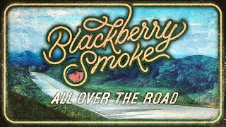 Blackberry Smoke  All Over the Road Official Music Video [upl. by Eelydnarb]