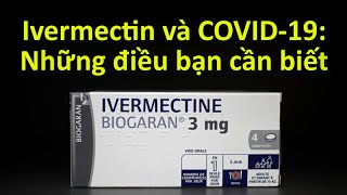 Ivermectin và COVID19 Những điều bạn cần biết  Chân Tướng Truth [upl. by Schnell780]