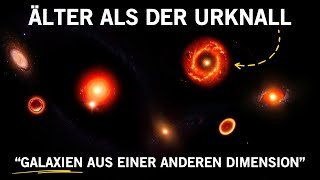 quotGalaxien existierten vor dem Urknallquot – JamesWebbTeleskop entdeckte 15 seltsame Galaxien jenseits [upl. by Calley]