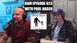 BAM Episode 023 with famous mixerengineer Paul David Hager [upl. by Nylsirk]