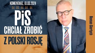 PiS chciał zrobić z Polski Rosję  Roman Giertych komentarz 01032024 [upl. by Josee]