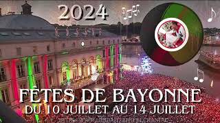 🔻quotFêtes de Bayonne Baiona 2024quot🔻 [upl. by Tavie743]