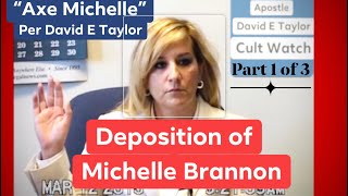 Part 1 of 3 Deposition of Michelle Brannon Per Apostle David E Taylor “Axe Michelle” [upl. by Aretha]