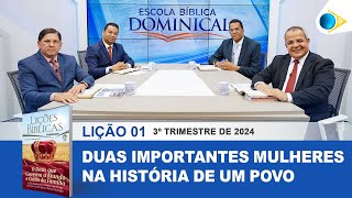 EBD  1Âª LIÃ‡ÃƒO â€œDUAS IMPORTANTES MULHERES NA HISTÃ“RIA DE UM POVOâ€ [upl. by Suruat]