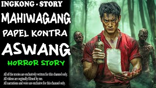 MAHIWAGANG PAPEL KONTRA ASWANG  Aswang True Story [upl. by Ansel]