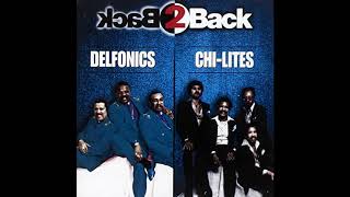 Back2Back Delfonics amp ChiLites [upl. by Tammy]