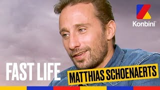 Matthias Schoenaerts  Fast Life [upl. by Nonek]