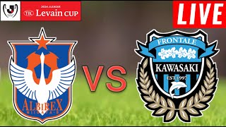 Albirex Niigata vs Kawasaki Frontale Live Score l YBC Levain Cup 2024 [upl. by Lyram910]