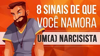 8 SINAIS DE QUE VOCÊ NAMORA UMA NARCISISTA [upl. by Annaili]