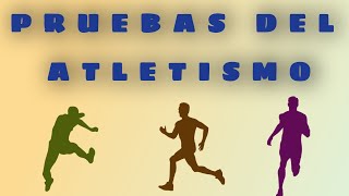 TIPOS DE PRUEBAS EN EL ATLETISMO [upl. by Aneekas]