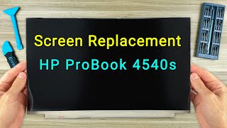 HP ProBook 4540s Screen Replacement  Stepbystep DIY Tutorial [upl. by Murphy]