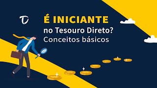 É INICIANTE NO TESOURO DIRETO  CONCEITOS BÁSICOS [upl. by Adnahsor]